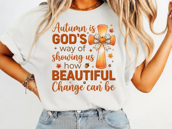 Beautiful Change Christian Fall T-Shirt Graphics