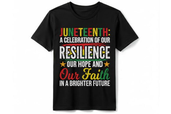 Juneteenth Resilience Hope T-Shirt: A Vibrant Graphic Design