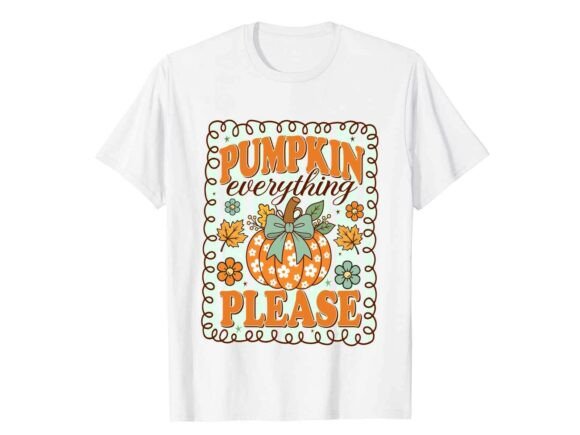 Pumpkin Everything Please: A Charming Fall T-Shirt Design
