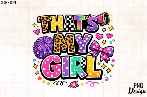 That's My Girl Sublimation PNG Design